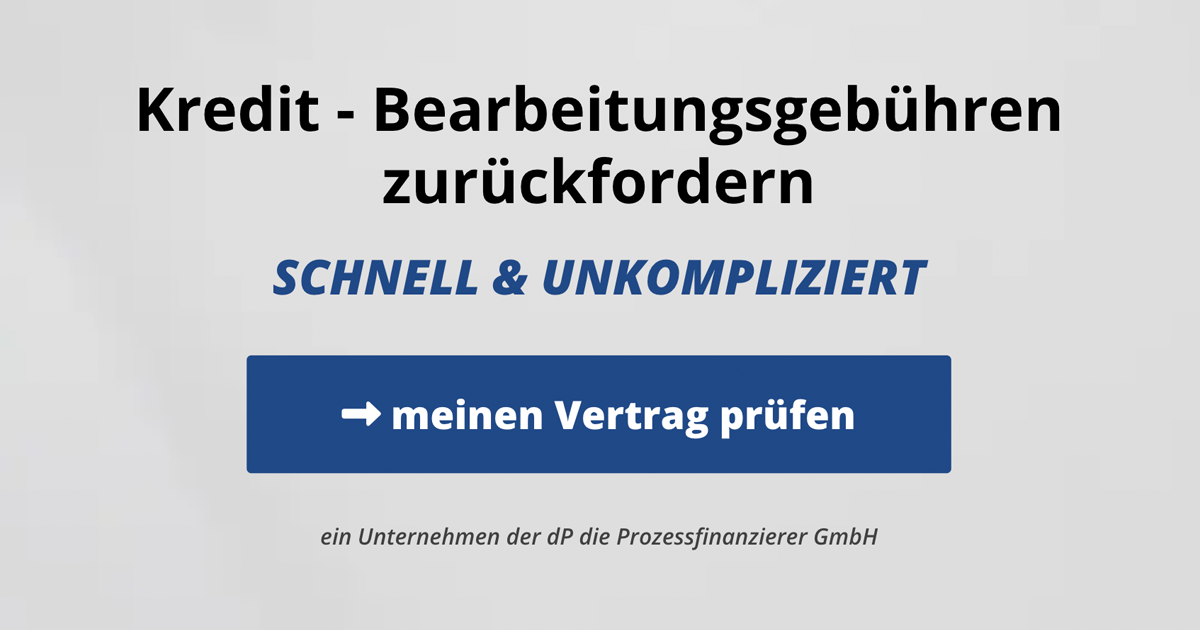 Kredit-Bearbeitungsgebühren zurückfordern! 2025